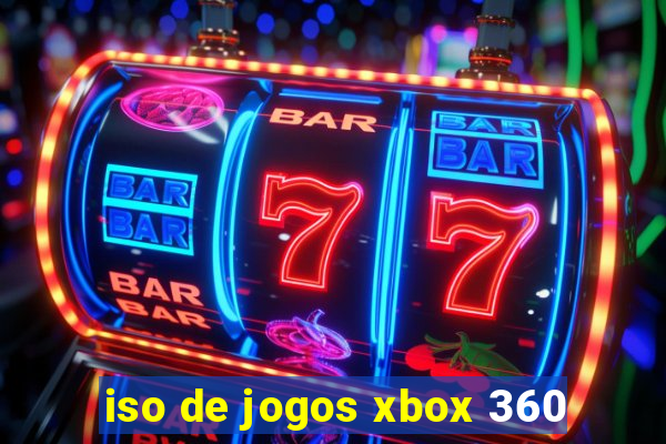 iso de jogos xbox 360